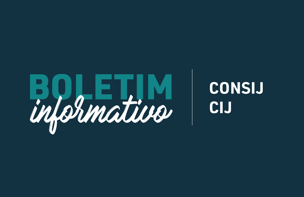 20ª edição do Boletim Informativo do Consij e CIJ